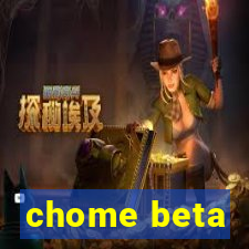 chome beta